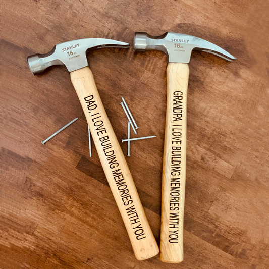 laser engraved stanley hammer saying dad i love building memories with you or granpa i love building memories with you